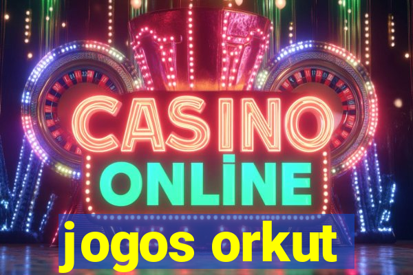 jogos orkut